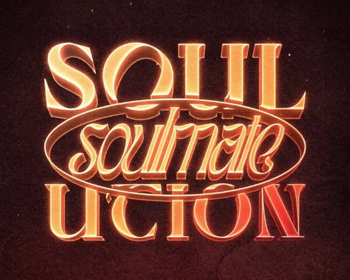 SOULUTION x SOULMATE | WHEN TWO SOULS MEET tickets