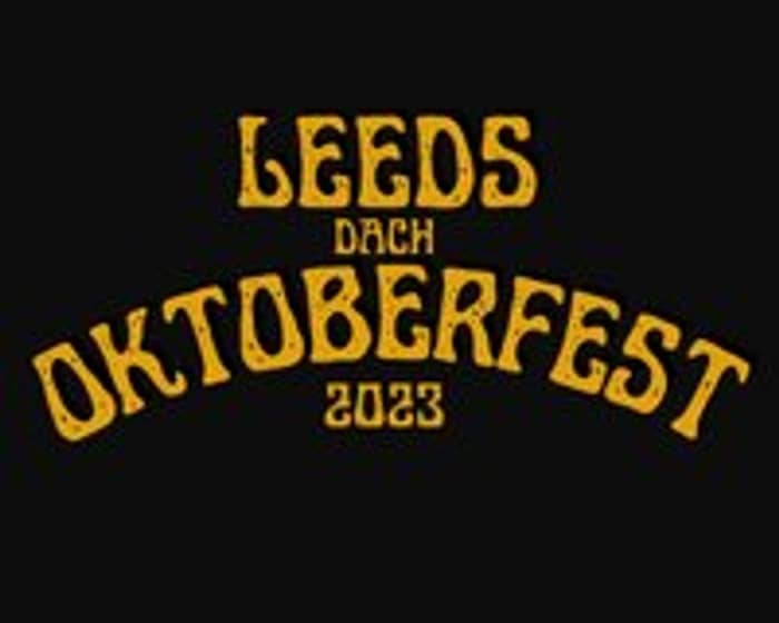 Leeds Dach Oktoberfest tickets