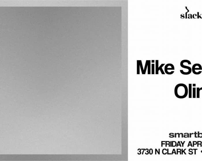 Slack with Mike Servito / Olin tickets