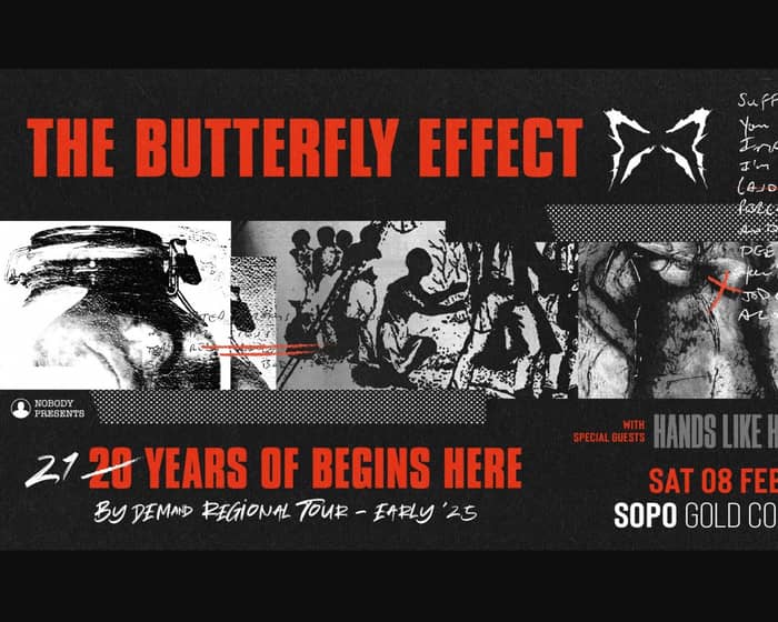 The Butterfly Effect  tickets