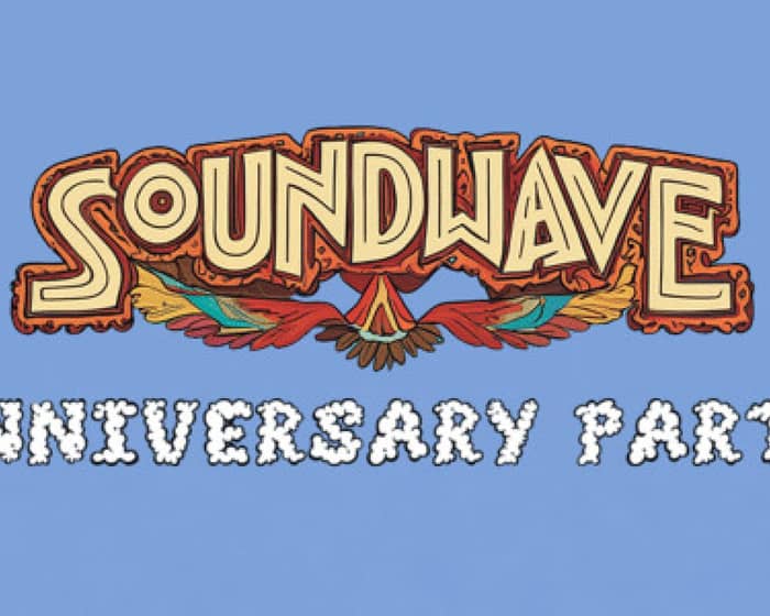 Soundwave Anniversary Party tickets