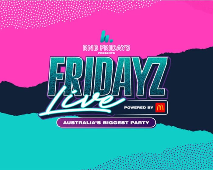 Fridayz Live - Melbourne tickets