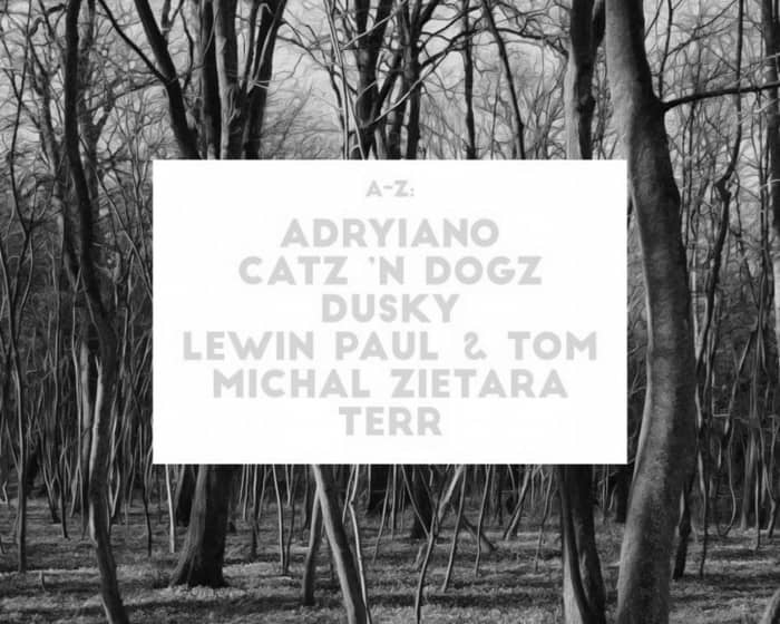 Catz 'N Dogz Album Release with Adryiano, Dusky, Lewin Paul & Tom, Michal Zietara, Terr tickets