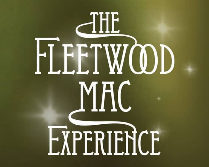 The Fleetwood Mac Experience tickets