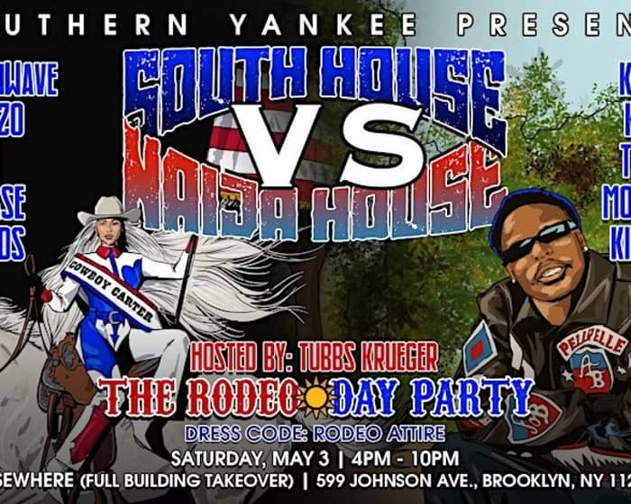 South House vs Naija House - The Rodeo Day Party tickets