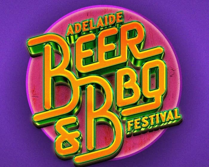 Adelaide Beer & BBQ Festival 2023 tickets