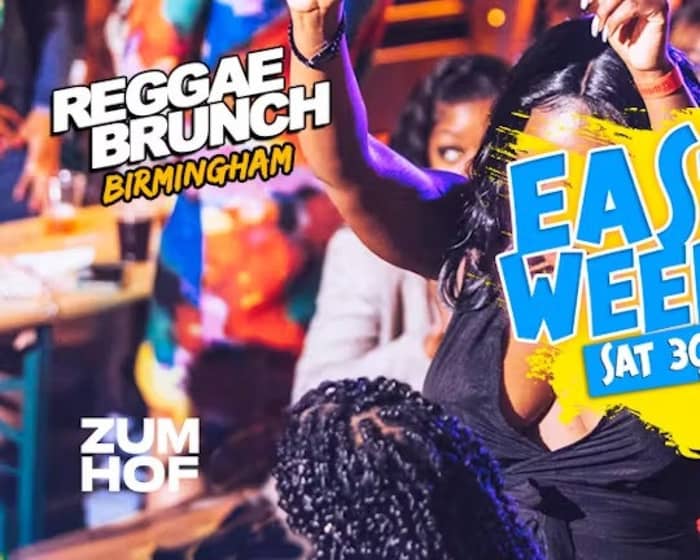 The Reggae Brunch BHAM - Easter Weekend tickets