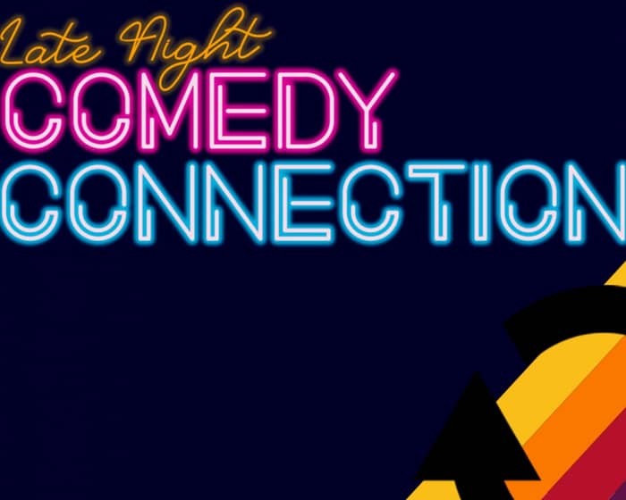 Late Night Comedy Connection tickets