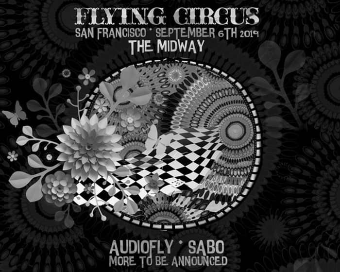 Flying Circus: Audiofly, Sabo & More TBA tickets
