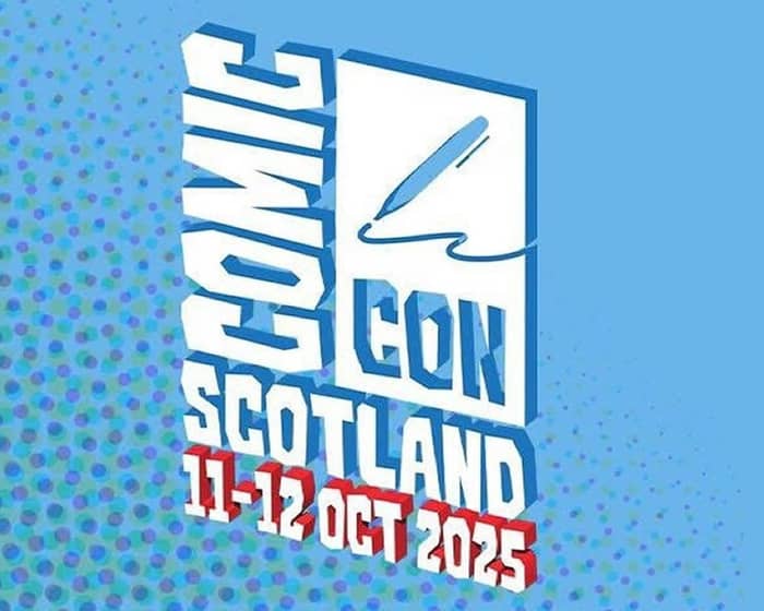 Comic Con Scotland 2025 tickets