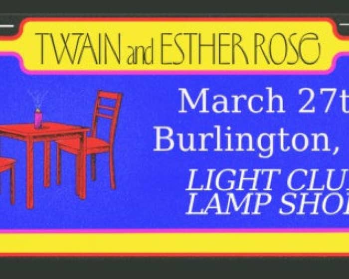 Twain & Esther Rose tickets