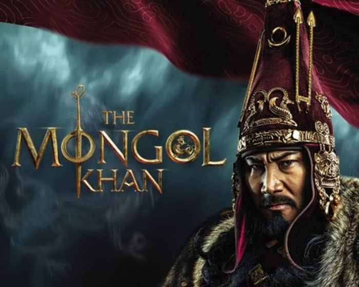 The Mongol Khan tickets