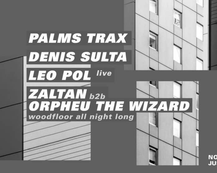 Concrete: Palms Trax, Denis Sulta, Leo Pol, Zaltan b2b Orpheu The Wizard tickets