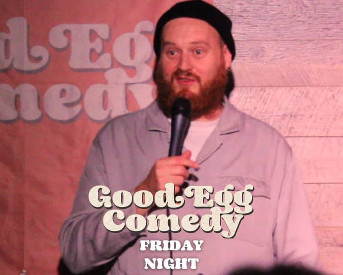 Good Egg Comedy presents: Friday Night Crackers tickets