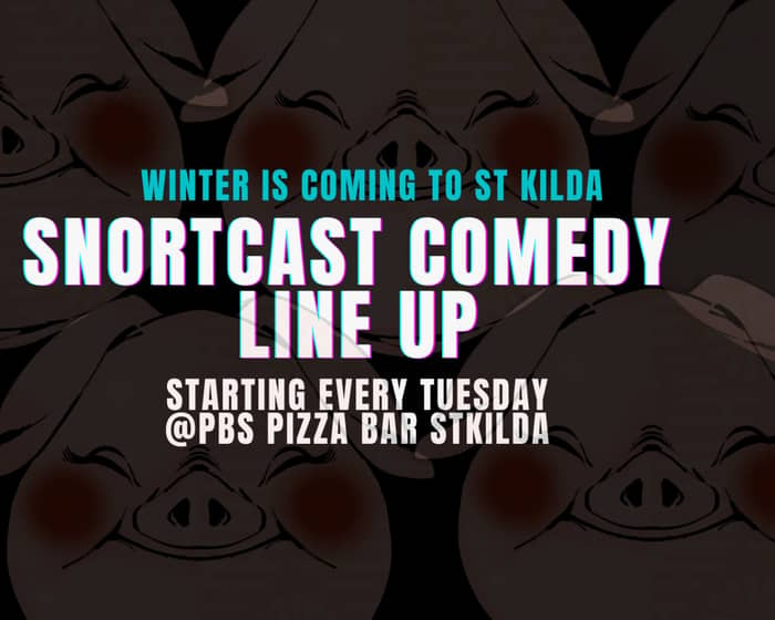 SnortCast Comedy with PB's Bar St Kilda tickets