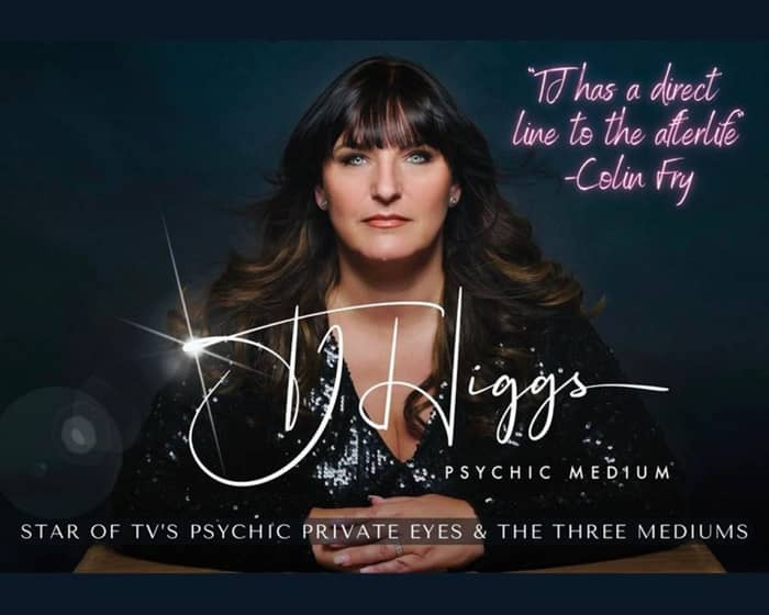 TJ Higgs Psychic Medium tickets