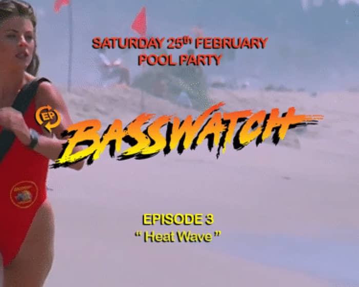 Basswatch - Season 3 Episode 3 "Heat Wave" tickets