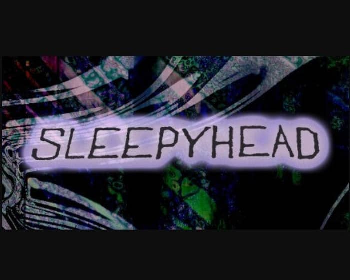 Sleepyhead tickets