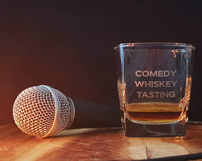 Comedy Whiskey Tasting tickets