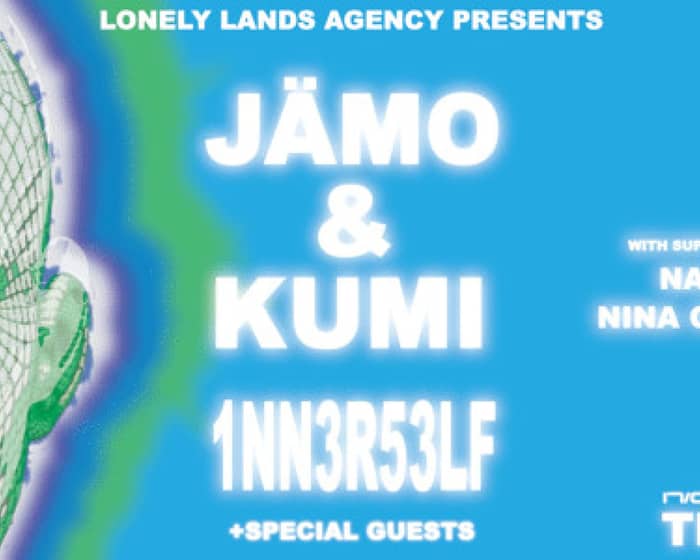 JÄMO & KUMI + 1NN3R53LF tickets
