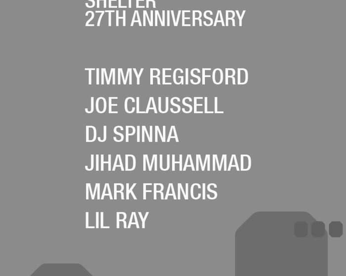 Shelter 27th Anniversary - Timmy Regisford/ Joe Claussell/ DJ Spinna and More tickets