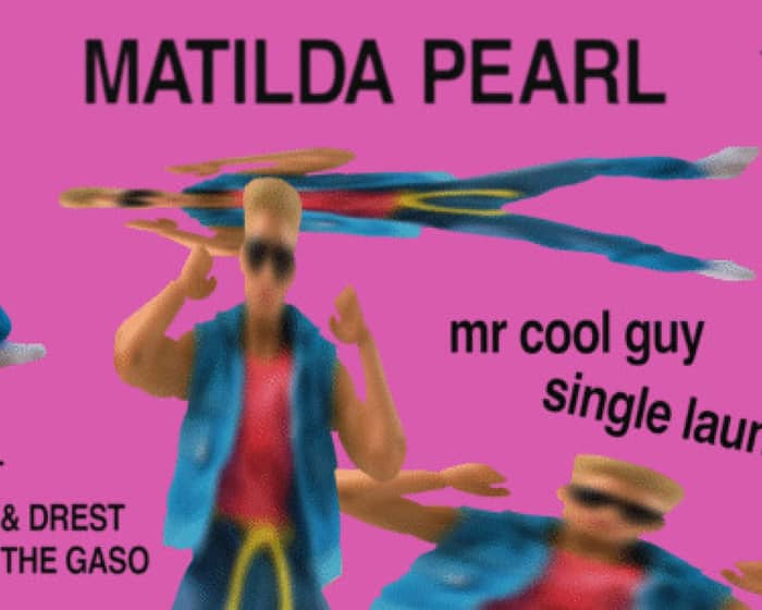 Matilda Pearl tickets