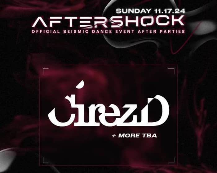 Seismic 7.0 Sun Aftershock (Mon AM) tickets