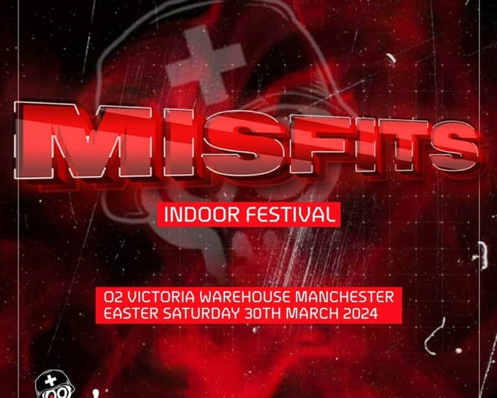 Misfits Indoor Festival - Manchester tickets