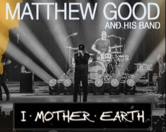 Matthew Good & I Mother Earth tickets