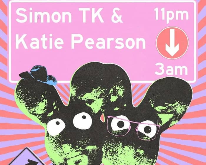 Simon TK & Katie Pearson All-Night tickets