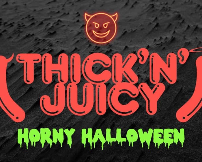 THICK 'N' JUICY Melbourne tickets