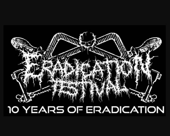 Eradication Festival 2023 (10 Years of Eradication) tickets