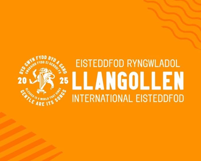 Llangollen International Eisteddfod tickets