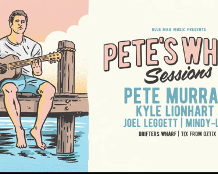 Pete's Wharf Sessions tickets