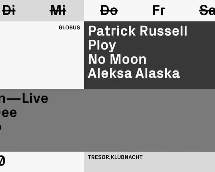 Tresor.Klubnacht with Patrick Russell, Makaton Live, Manni Dee tickets