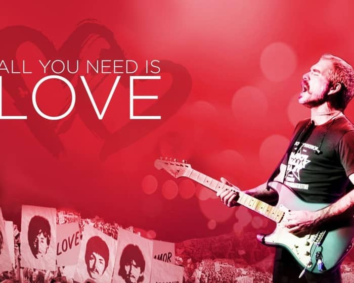 All You Need Is Love tickets