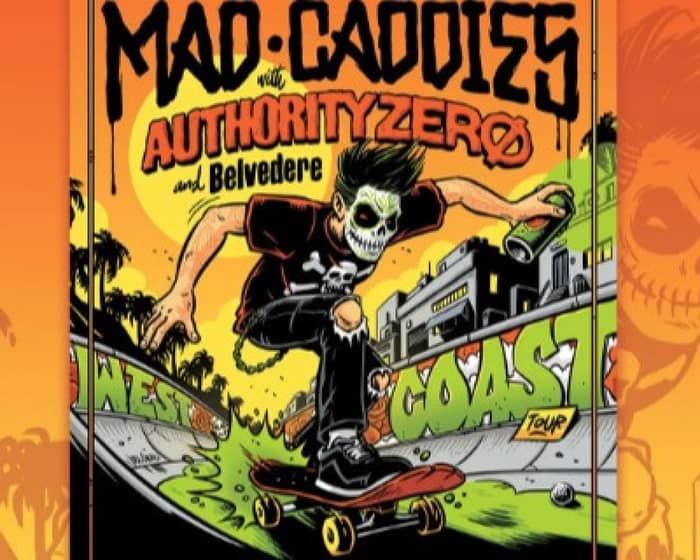 Mad Caddies / Authority Zero tickets