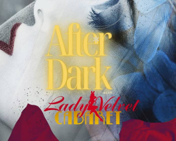 Afterdark with Lady Velvet Cabaret tickets