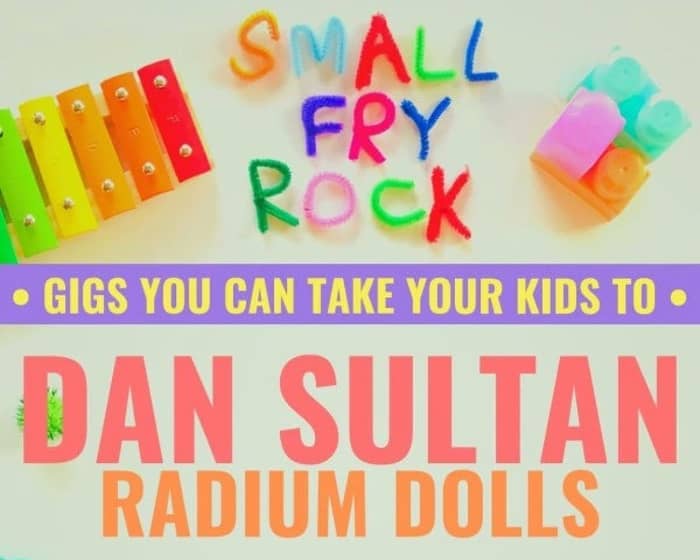 Small Fry Rock feat. Dan Sultan tickets