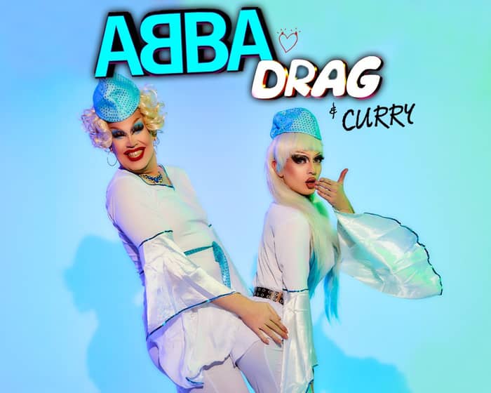 Curry & ABBA hosted by RuPaul&#39;s Drag Race @ FunnyBoyz Liverpool tickets