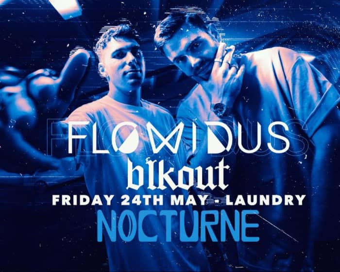 Flowidus and blkout. tickets