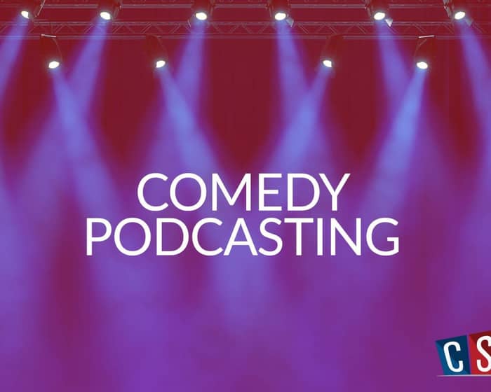 Comedy Podcasting tickets