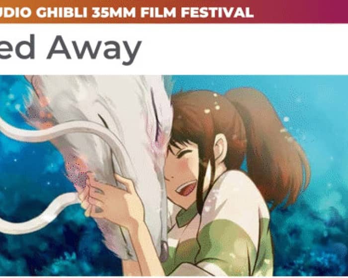 Spirited Away | Studio Ghibli 35mm Film Festival tickets