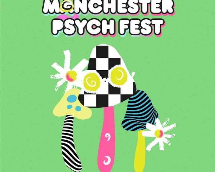 Manchester Psych Festival tickets