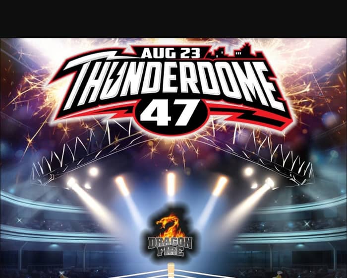 Thunderdome 47 tickets