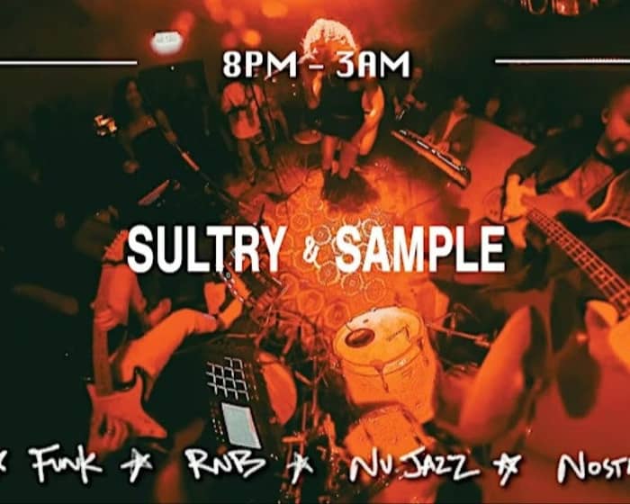 SULTRY & SAMPLE tickets