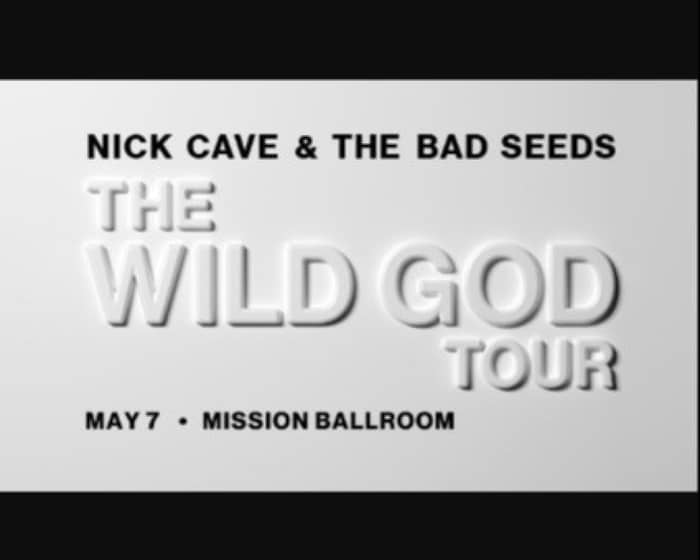 Nick Cave & the Bad Seeds tickets