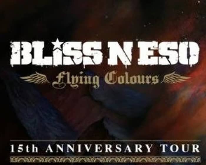 Bliss n Eso tickets