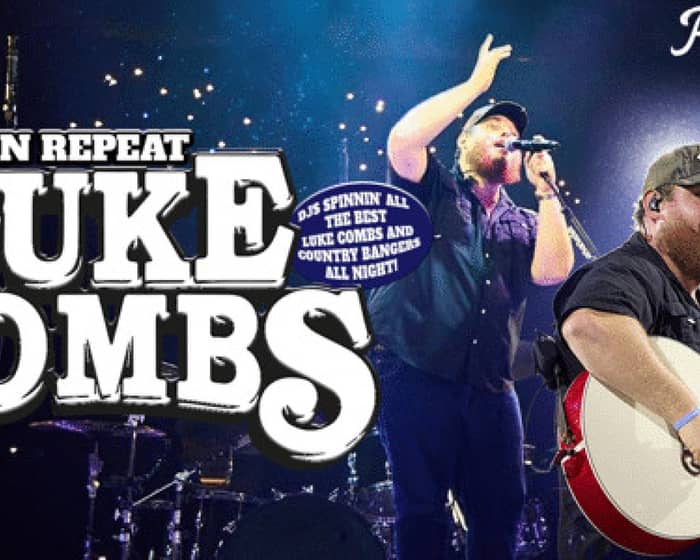 On Repeat: Luke Combs Appreciation Night tickets