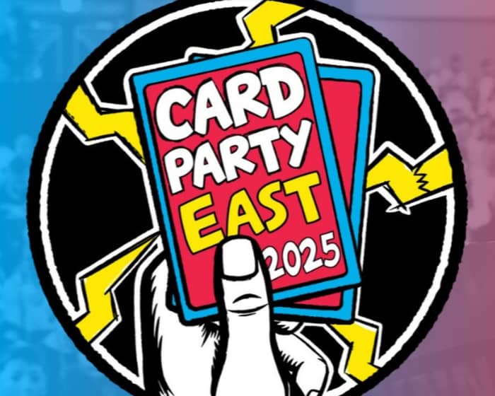 Card Party East 2025 tickets